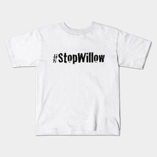 Protect Our Planet Preserve Future Stop Willow #StopWillow Kids T-Shirt